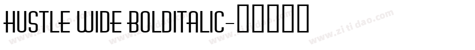 Hustle Wide BoldItalic字体转换
